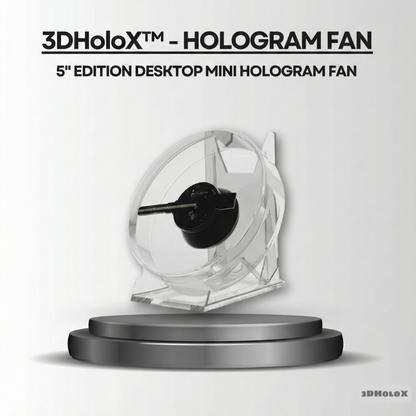 3DHoloX™ - HOLOGRAM FAN (5" EDITION)